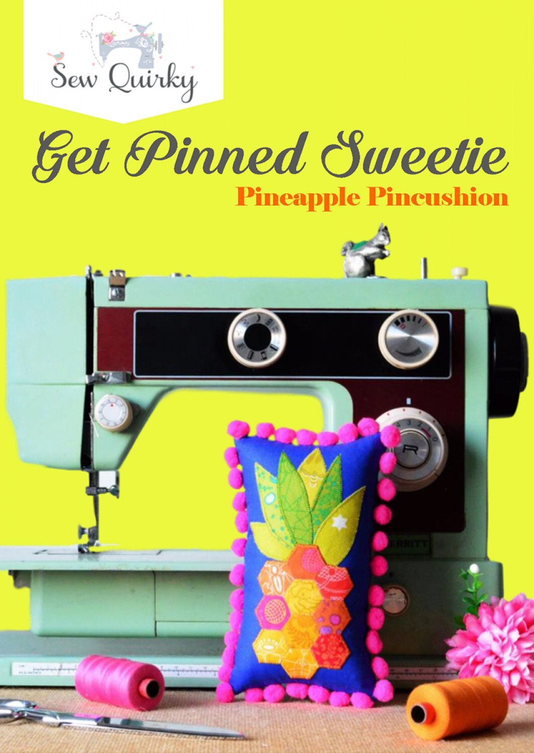 Get Pinned Sweetie Pineapple Pincushion - Sew Quirky - Appliqué Pattern - Pincushion Pattern