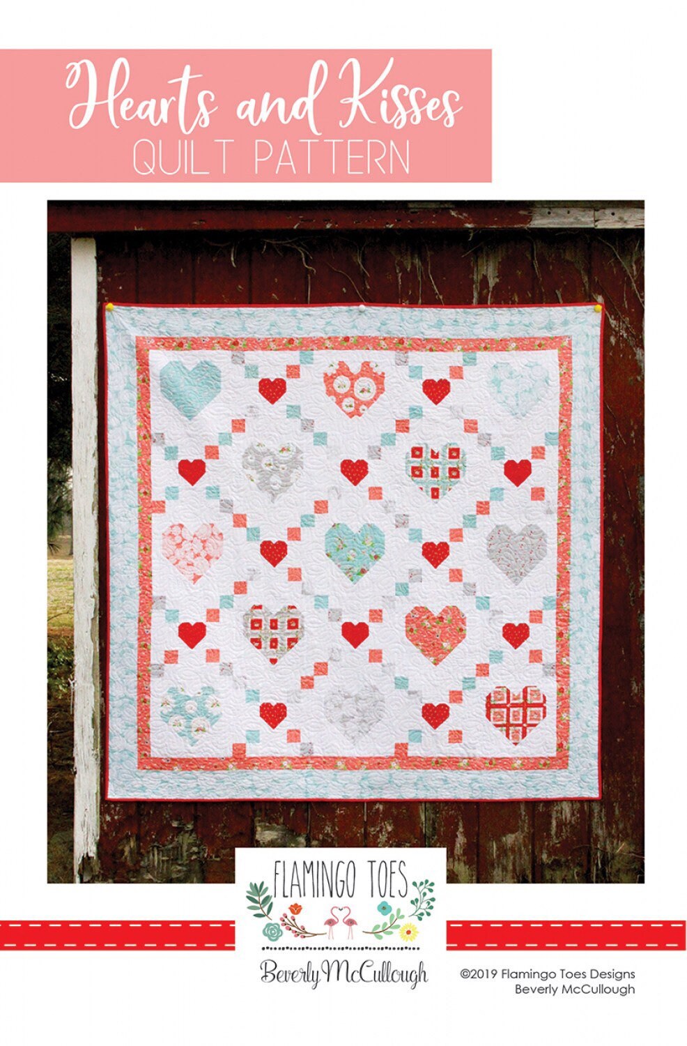 Hearts and Kisses Quilt Pattern - Flamingo Toes - Beverly McCullough - Heart Quilt Pattern - Valentines Quilt Pattern - Layer Cake Friendly