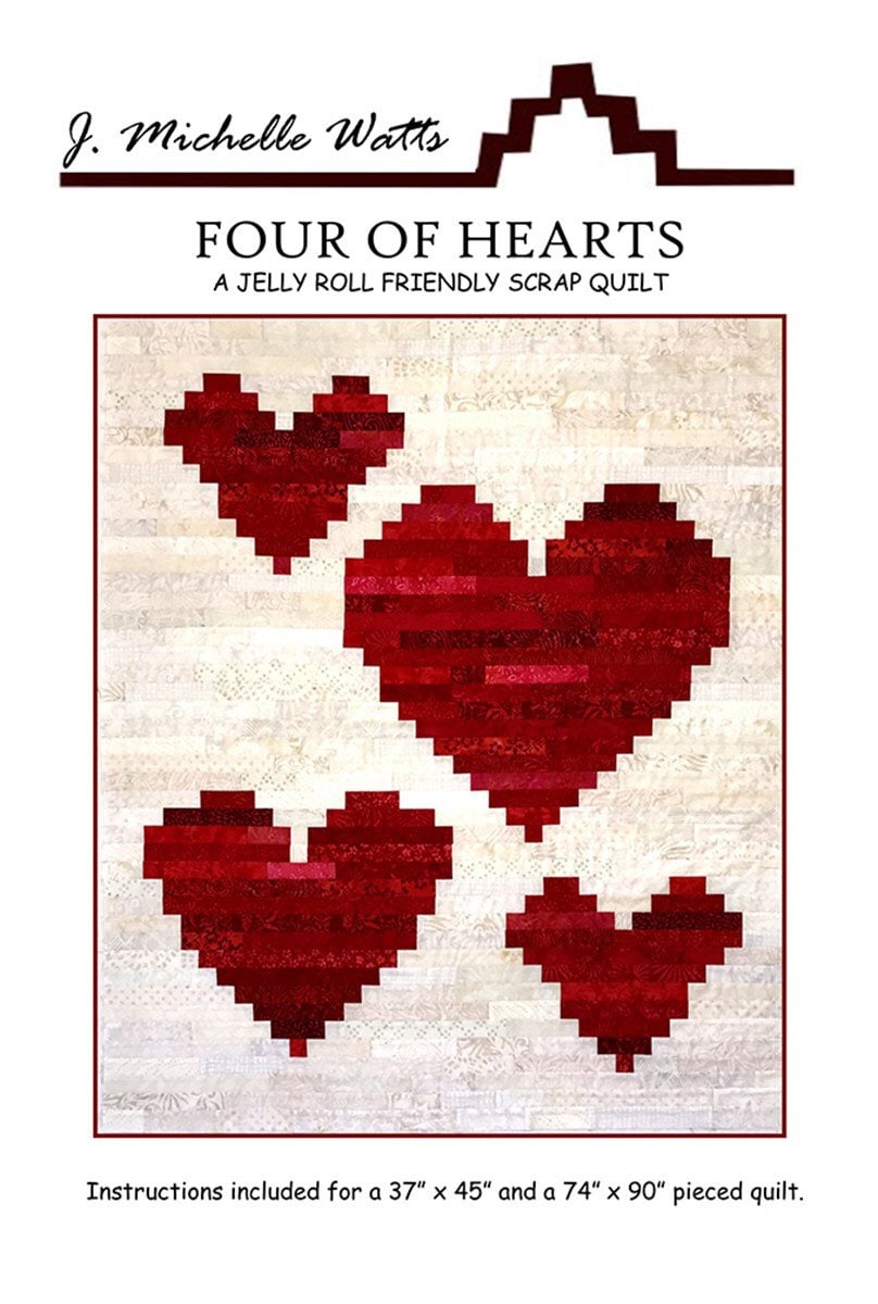 Four of Hearts Quilt Pattern - J Michelle Watts Designs - Heart Quilt Pattern - Valentines Day Quilt Pattern - Jelly Roll Friendly