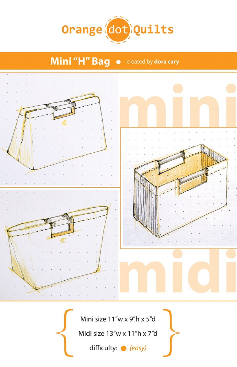 The Mini “H” Bag Pattern - Orange Dot Quilts - Dora Cary - The Mini H Bag Pattern - Project Bag Pattern