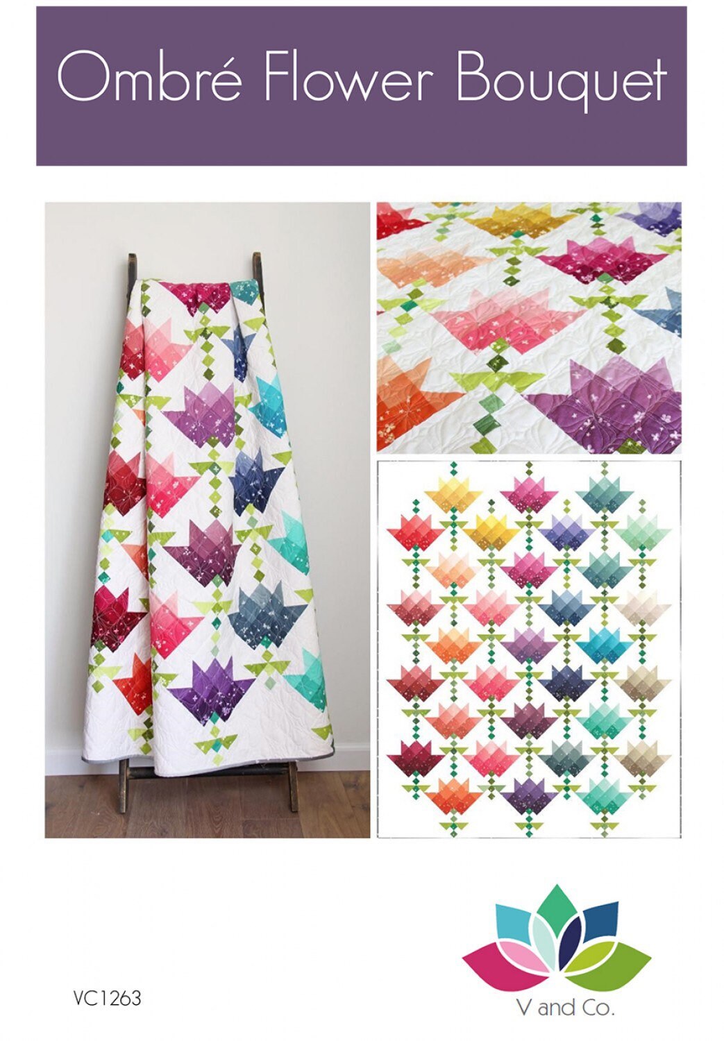 Ombré Flower Bouquet Quilt Pattern - V and Co - Vanessa Christenson - Ombré Quilt Pattern