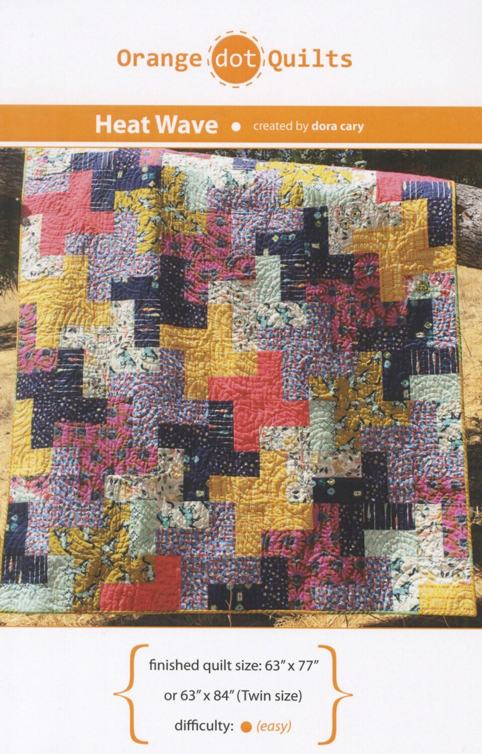 Heatwave Quilt Pattern - Orange Dot Quilts - Dora Cary - Easy Quilt Pattern