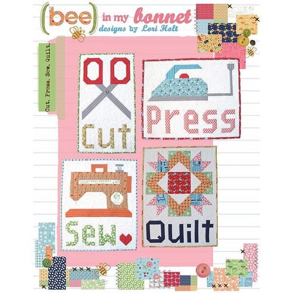 Cut Press Sew Quilt Pattern - Lori Holt - Bee in My Bonnet - Riley Blake - Wall Hanging Pattern - Appliqué Quilt Pattern