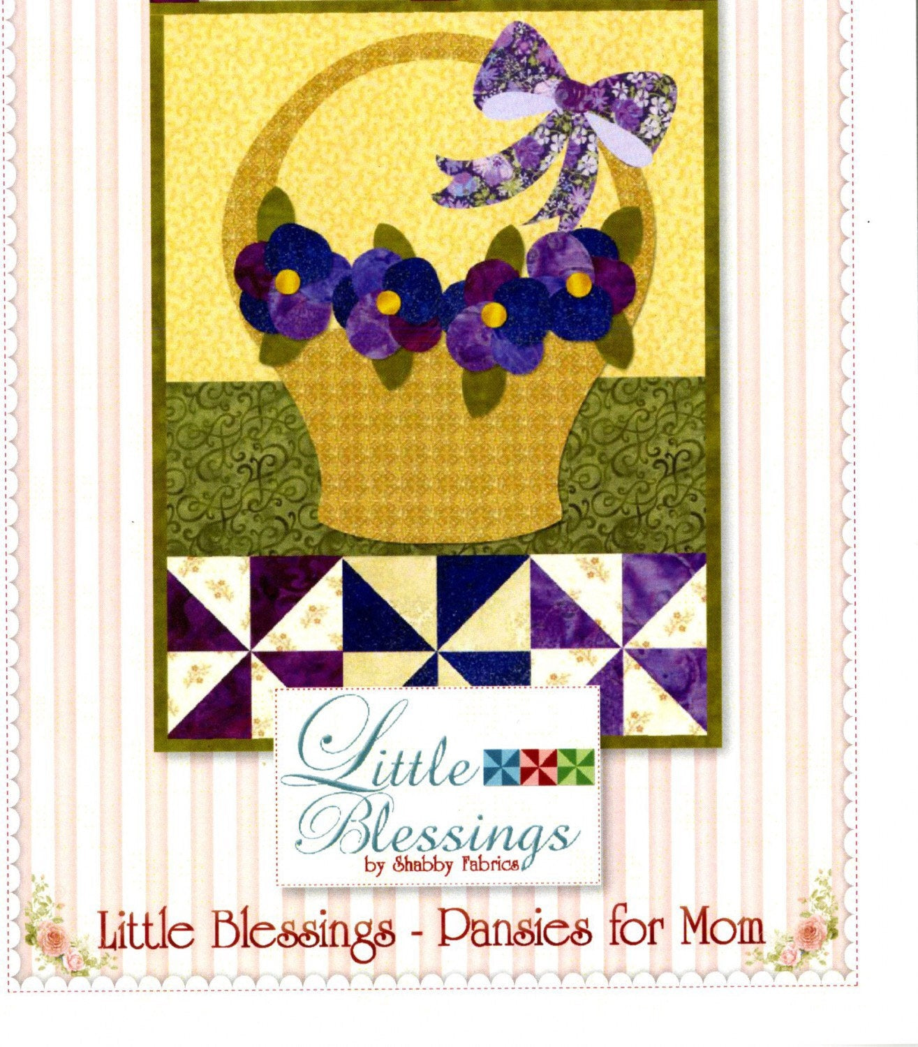 Little Blessings Pansies for Mom Pattern - Shabby Fabrics - Jennifer Bosworth - Mini Quilt Pattern - Wall Hanging Pattern