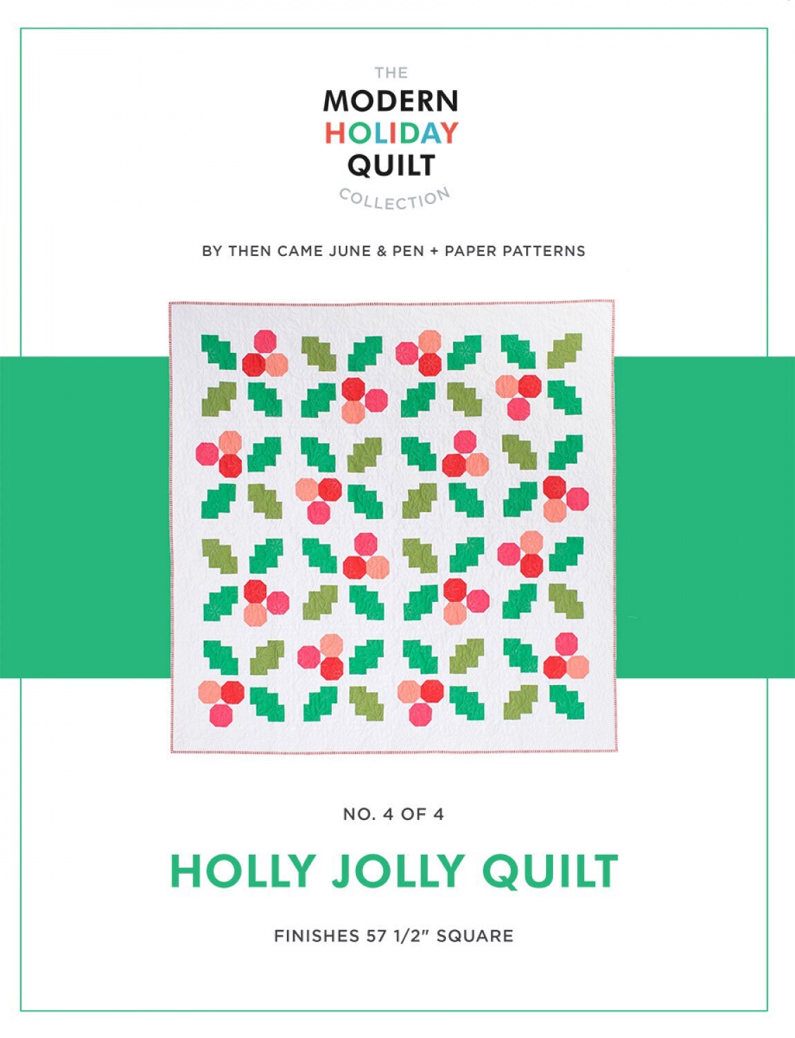 Holly Jolly Quilt Pattern - Pen and Paper Patterns - Lindsey Neill - Meghan Buchanan - Then Came June