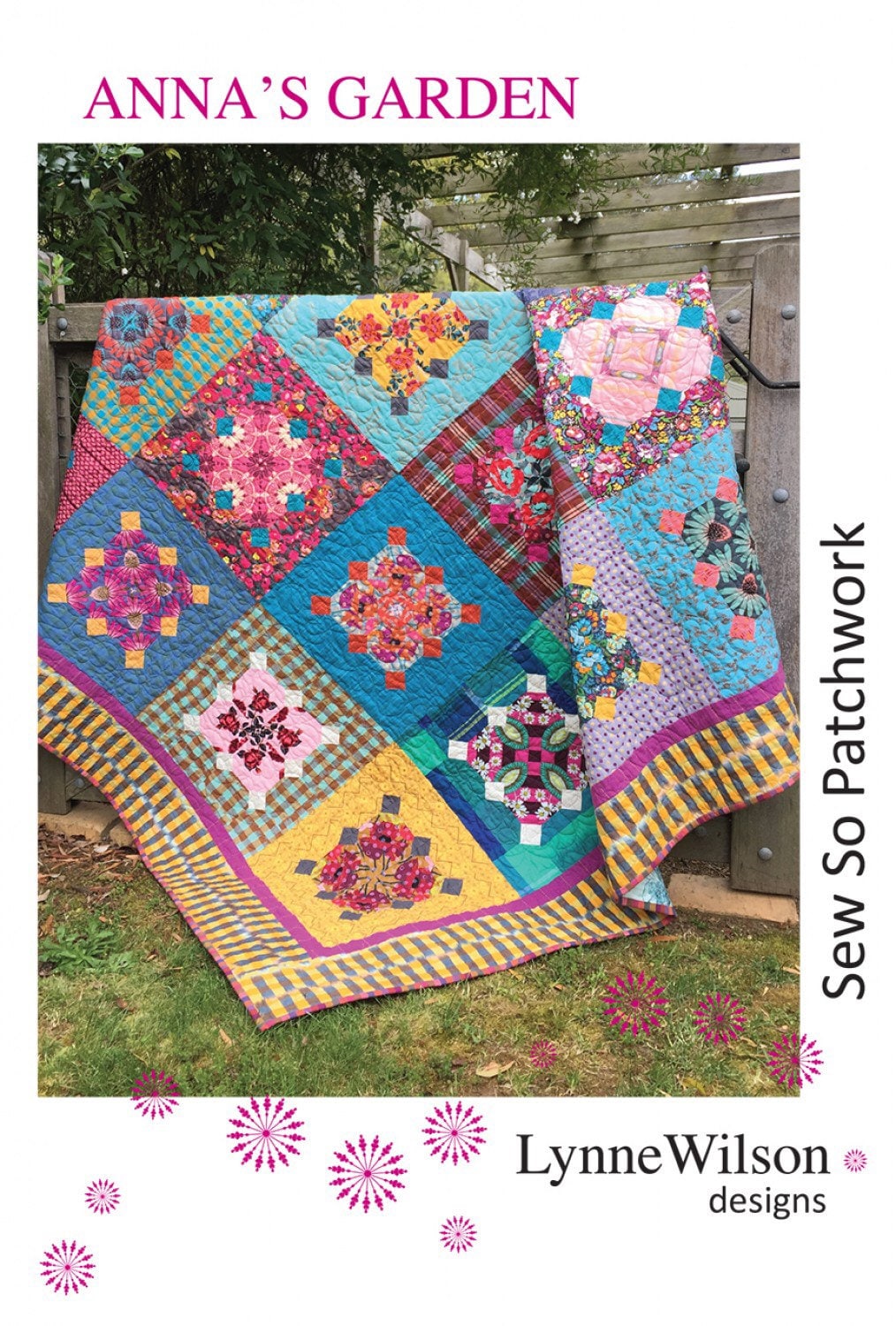 Anna’s Garden Quilt Pattern - Lynne Wilson Designs - Sew So Patchwork