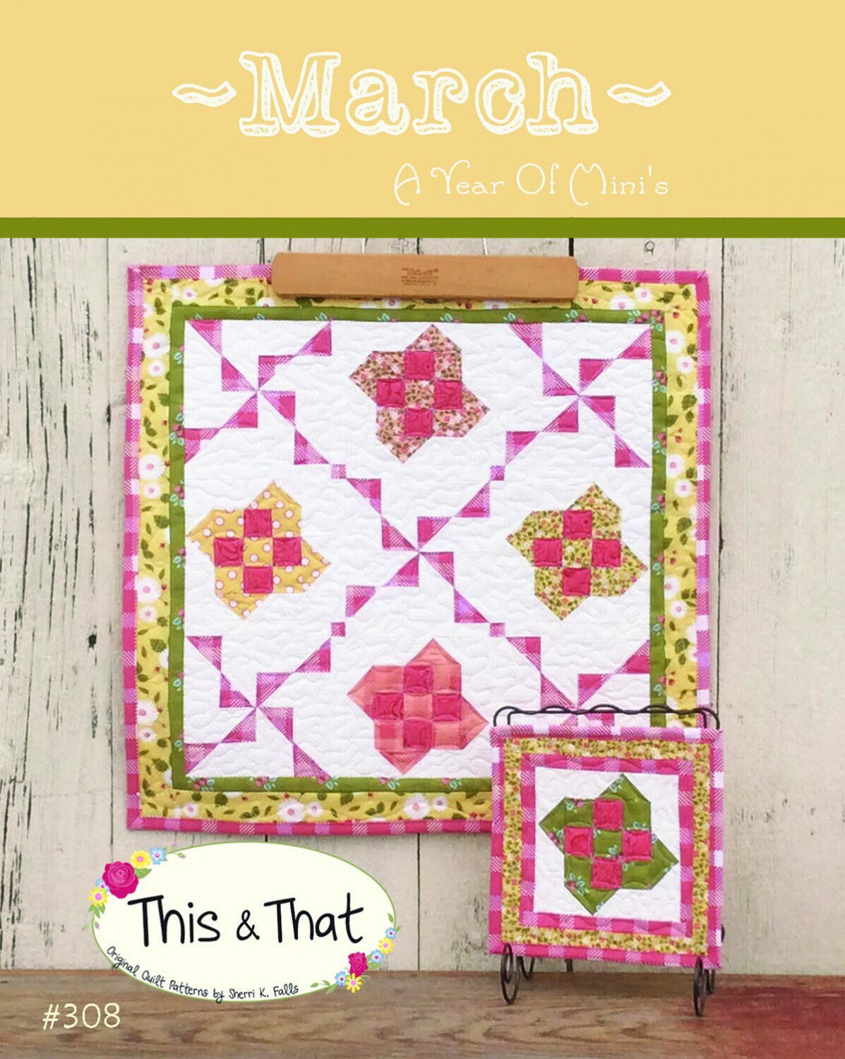 A Year of Minis - March Mini Quilt Pattern - This & That - Sherri Falls