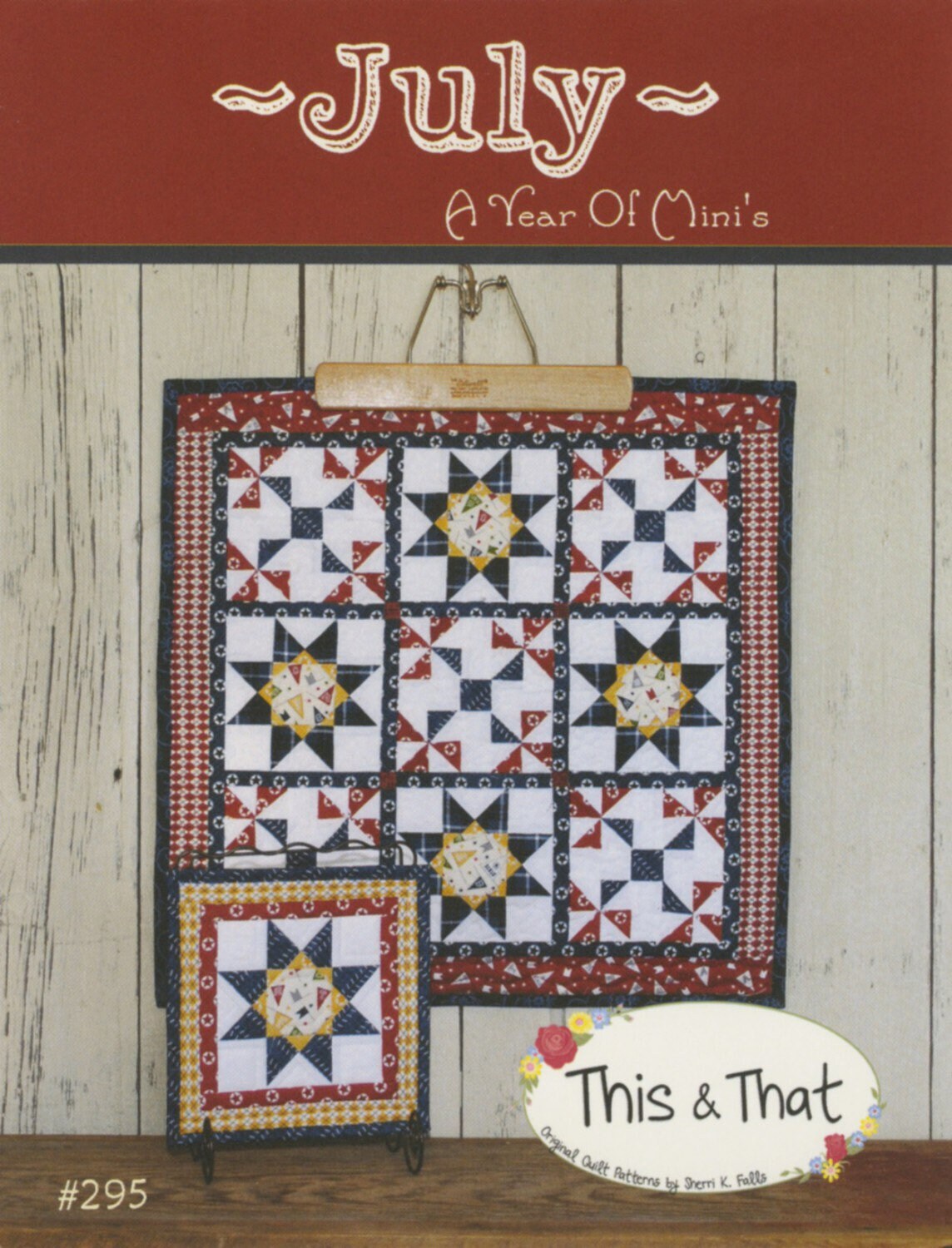 A Year of Minis - July Mini Quilt Pattern - This & That - Sherri Falls