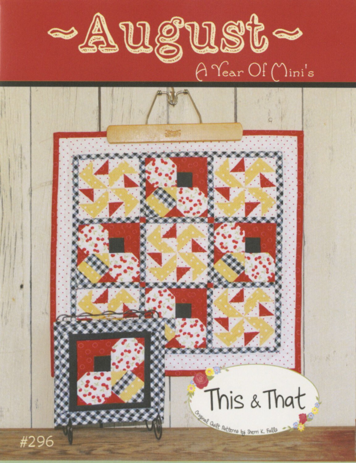 A Year of Minis - August Mini Quilt Pattern - This & That - Sherri Falls