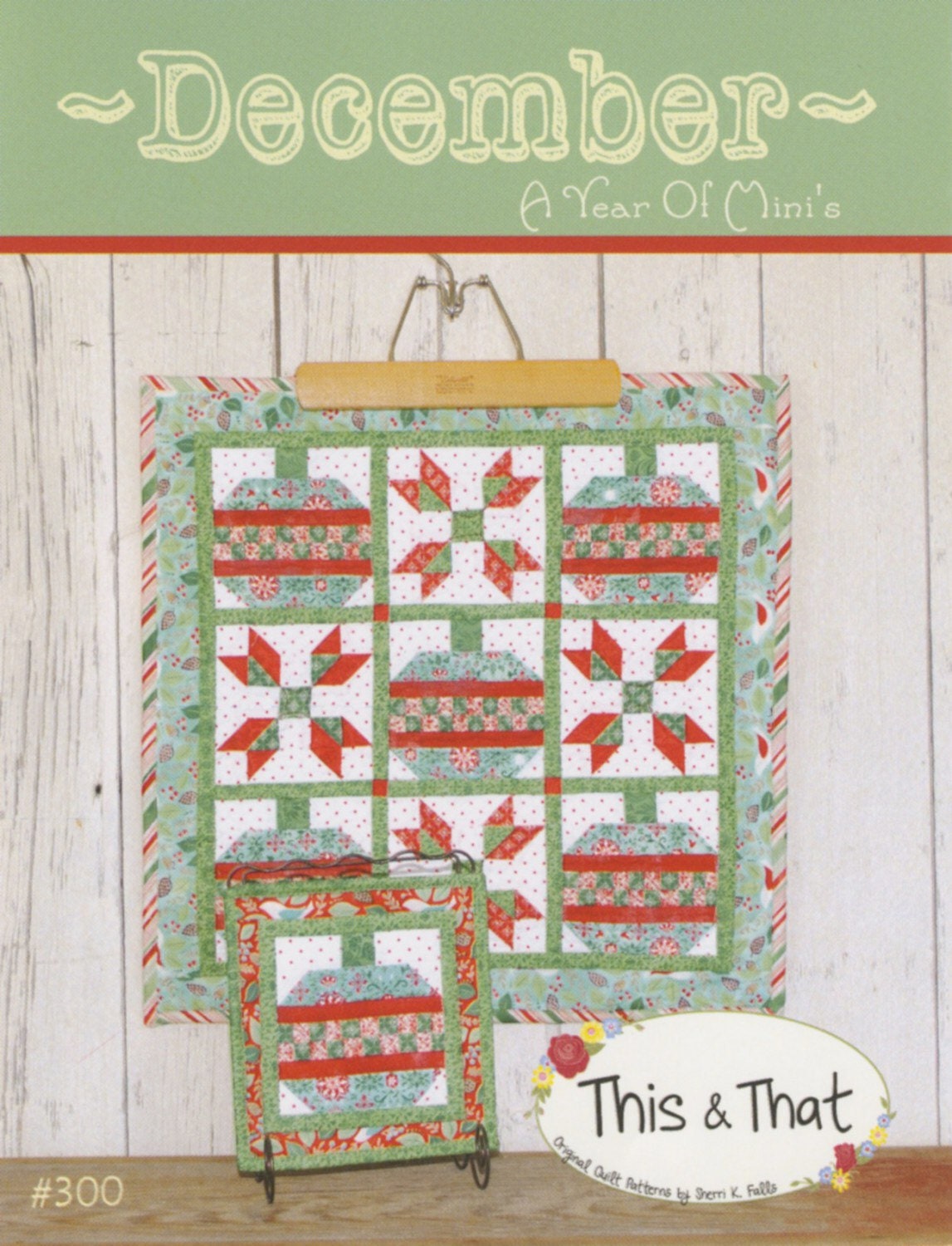 A Year of Minis - December Mini Quilt Pattern - This & That - Sherri Falls