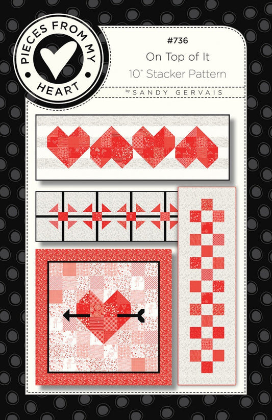 On Top Of It Quilt Pattern - Table Runner Pattern - Sandy Gervais - Pieces From My Heart - From the Heart