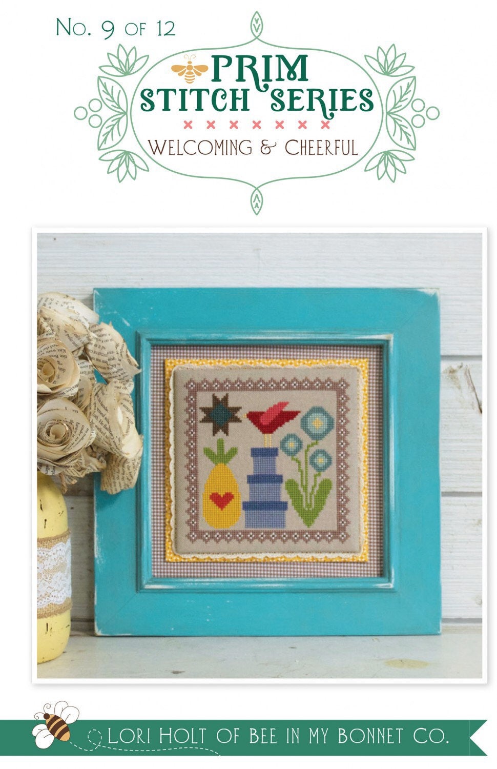Prim Stitch Series #9 - Welcoming and Cheerful - Cross Stitch Pattern - Lori Holt - Bee In My Bonnet - It’s Sew Emma