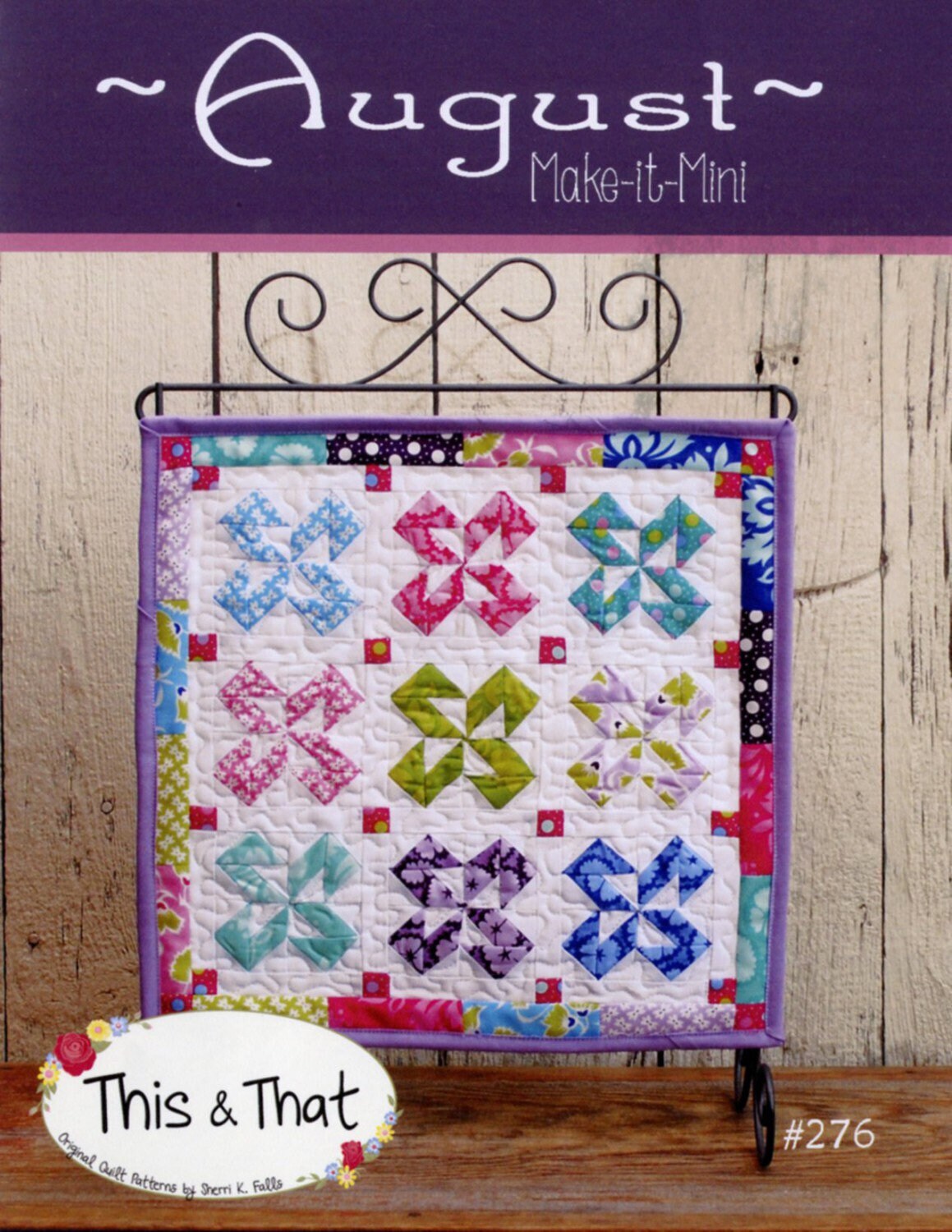 Make It Mini August Quilt Pattern - This & That - Sherri Falls