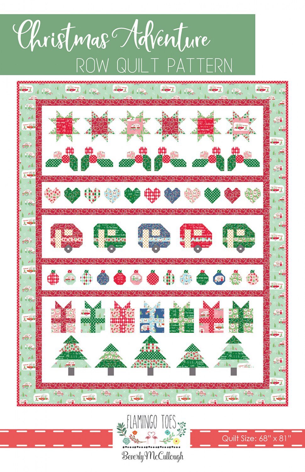 Christmas Adventure Quilt Pattern - Christmas Adventure Fabric - Beverly McCullough - Flamingo Toes - Fat Quarter Friendly - 68” x 81”