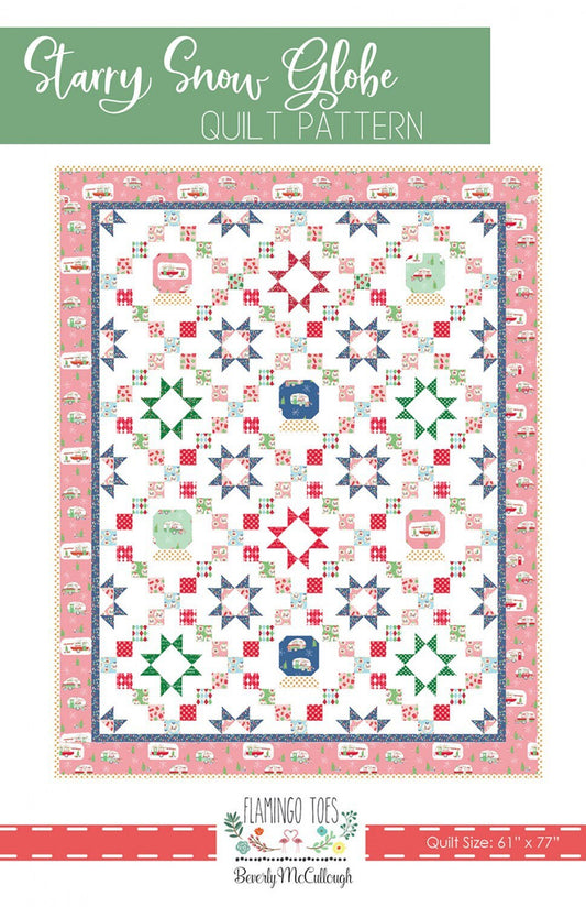 Starry Snow Globe Quilt Pattern - Christmas Adventure Fabric - Beverly McCullough - Flamingo Toes - Fat Quarter Friendly - 61” x 77”