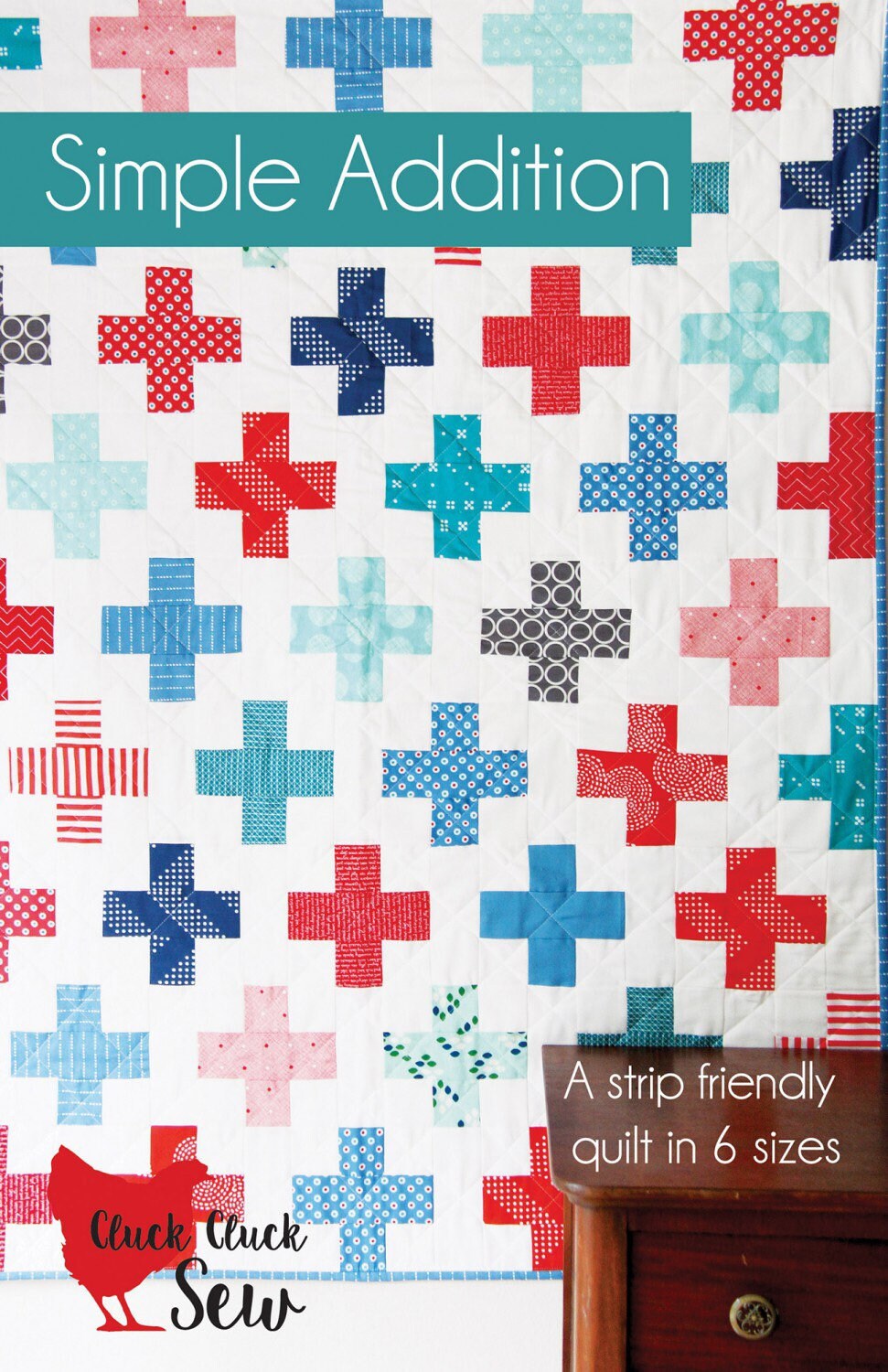 Simple Addition Quilt Pattern - Cluck Cluck Sew - Jelly Roll Friendly - 6 Sizes