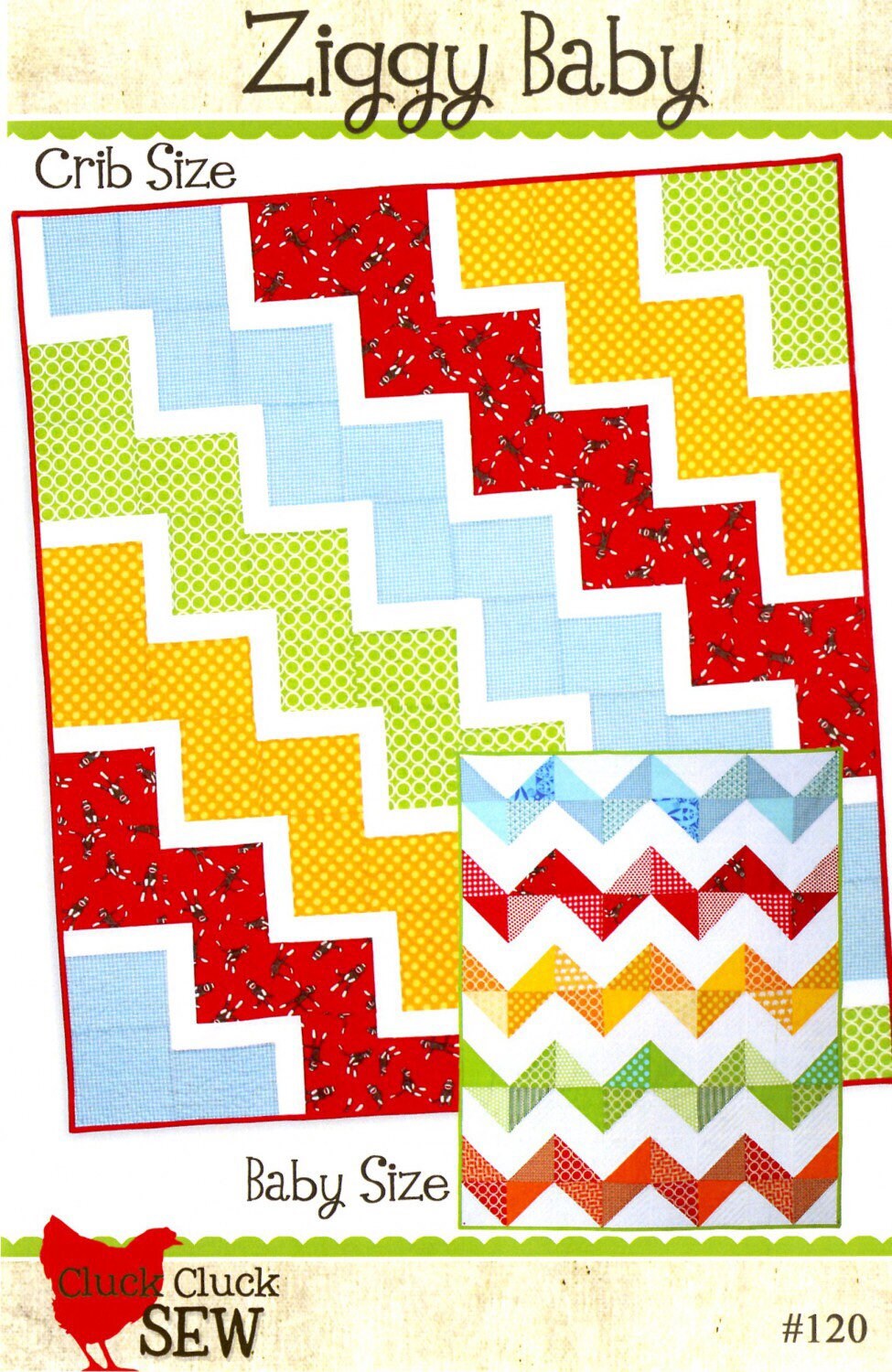 Ziggy Baby Quilt Pattern - Cluck Cluck Sew - Fat Quarter Friendly - 2 patterns included
