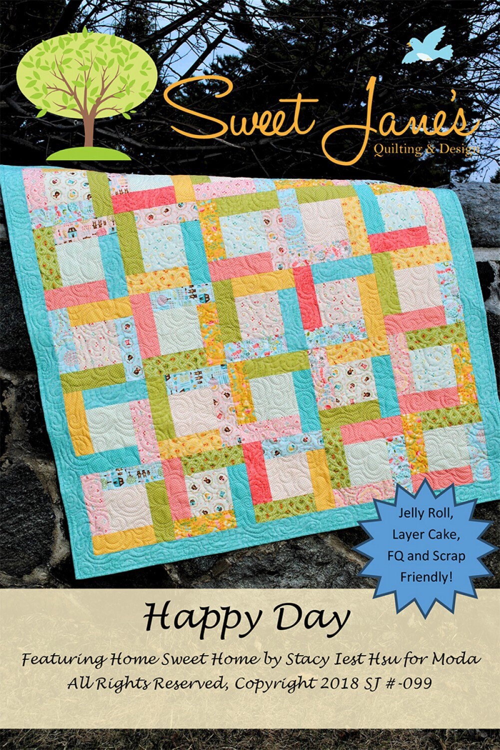 Happy Day Quilt Pattern - Sweet Jane’s - Layer Cake Friendly - Jelly Roll Friendly - Scrap Friendly - 5 sizes