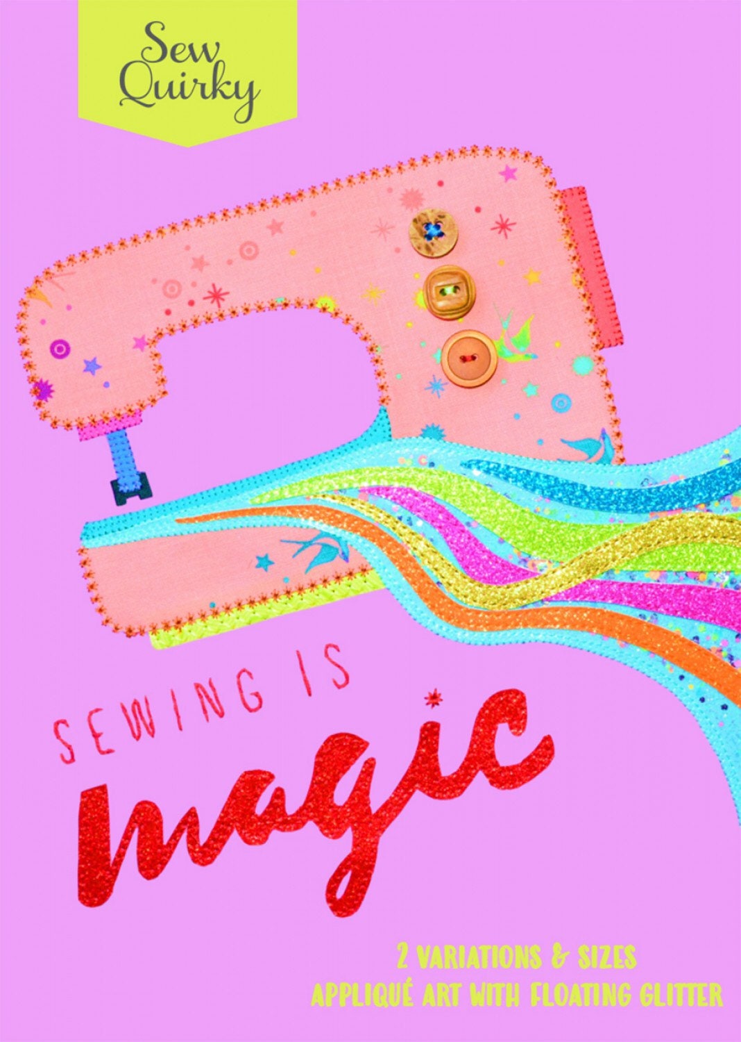 Sewing is Magic - Sew Quirky - Mandy Murray - Appliqué Pattern - Mini Quilt Pattern