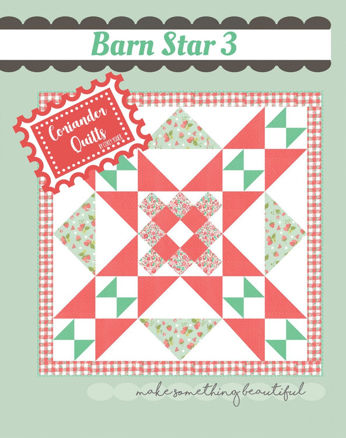Barn Star 3 Quilt Pattern - Coriander Quilts - Corey Yoder