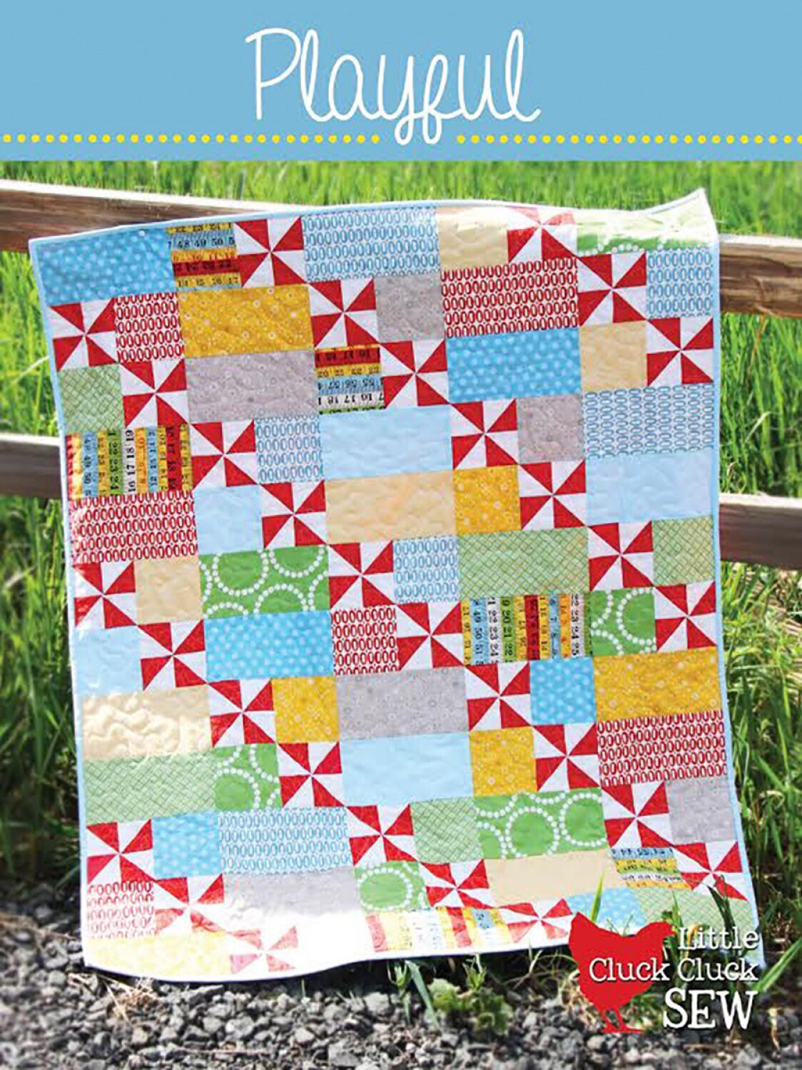 Playful Quilt Pattern - Cluck Cluck Sew - Fat Eighth Friendly - 38” x 45.5”