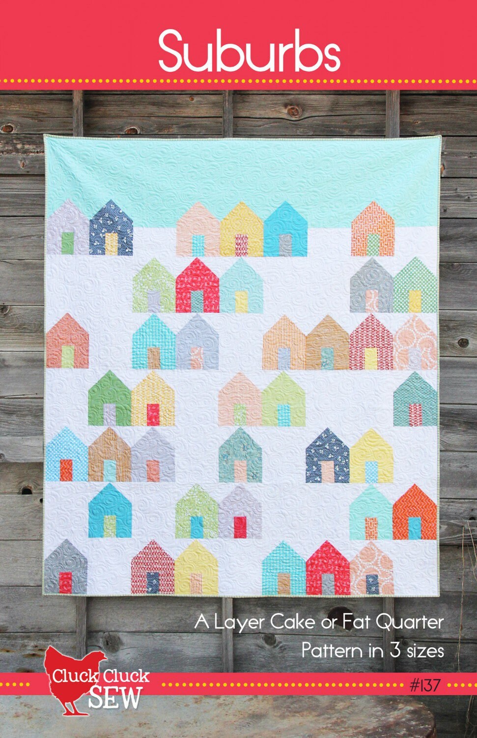 Suburbs Quilt Pattern - Cluck Cluck Sew - Fat Quarter Friendly - Layer Cake Friendly - 3 sizes