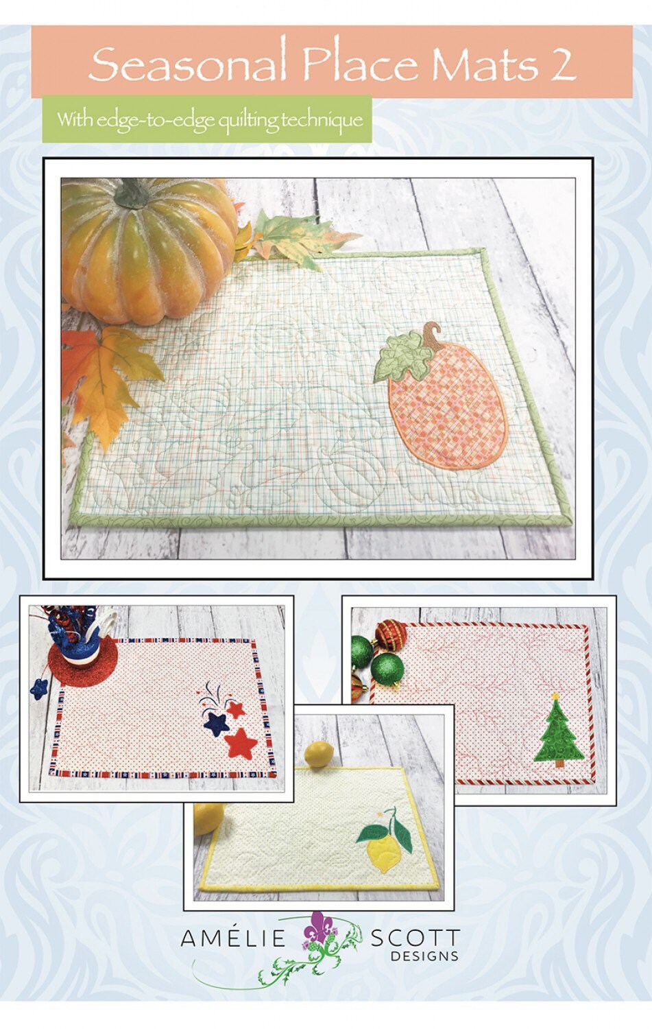 Seasonal Placemats 2 Pattern and Embroidery CD - Amelia Scott Designs - Christine Conner - In the Hoop Piecing, Appliquéing & Quilting