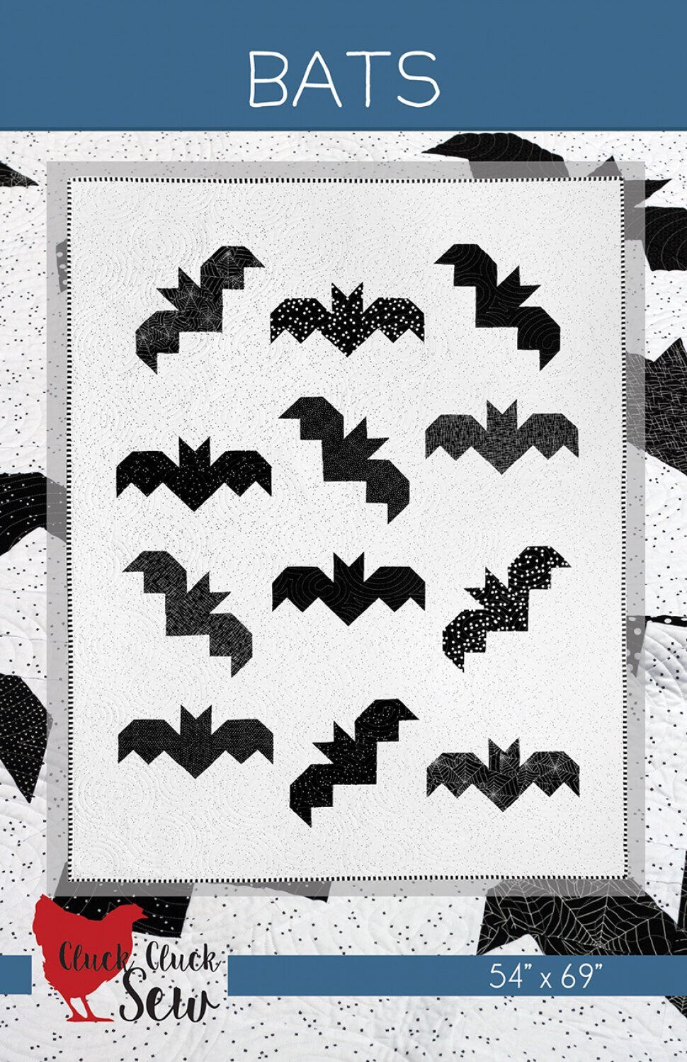 Bats Quilt Pattern - Cluck Cluck Sew - Fat Quarter Friendly - 54” x 69”