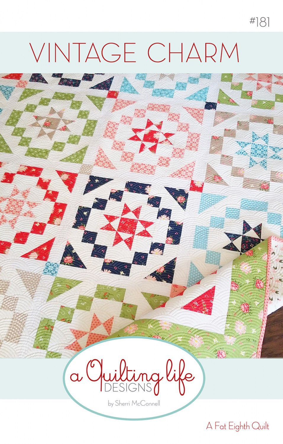 Vintage Charm Quilt Pattern - A Quilting Life - Sherri McConnell - Fat Eighth Friendly - 63” x 63”