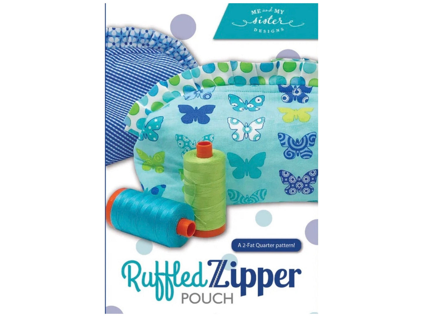 Ruffled Zipper Pouch Sewing Pattern - Me and My Sister Designs - Fat Quarter Friendly