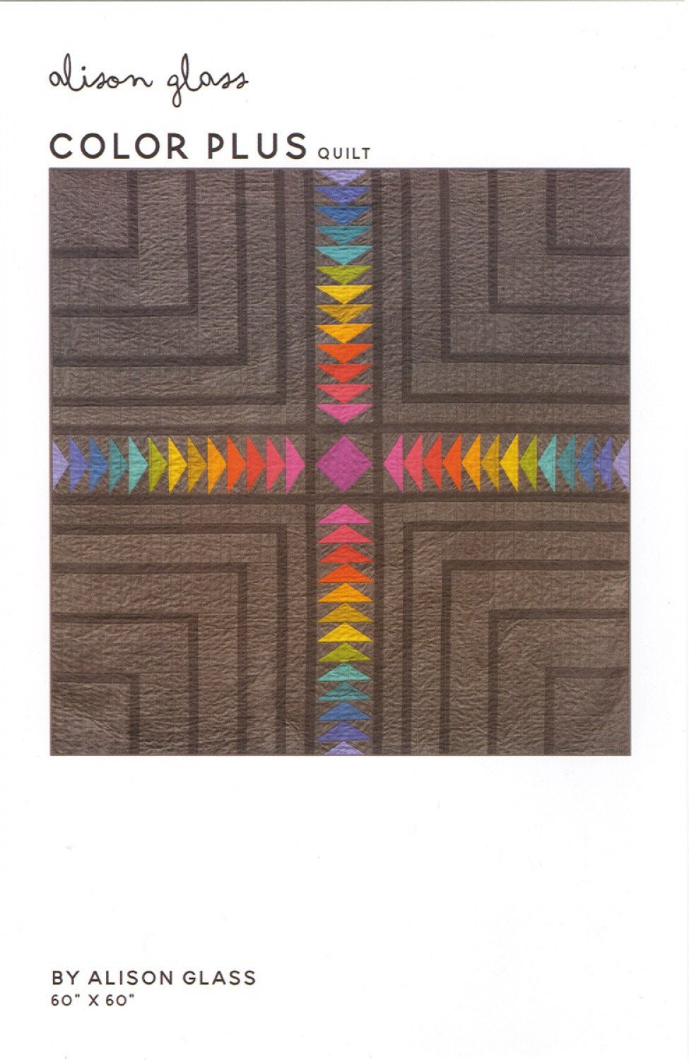 Color Plus Quilt Pattern - Alison Glass - Nydia Kehnle - Foundation Paper Piecing