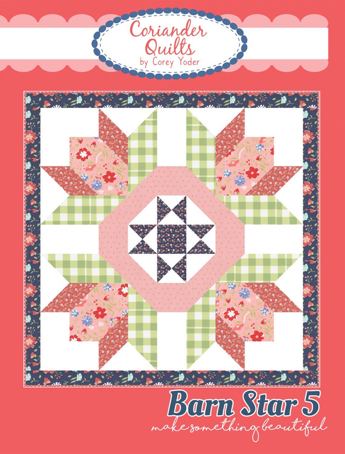 Barn Star 5 Quilt Pattern - Coriander Quilts - Corey Yoder