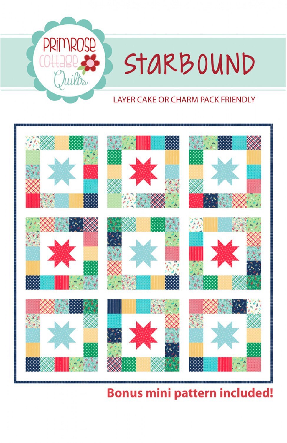 Starbound Quilt Pattern - Primrose Cottage Quilts - Layer Cake Friendly - Charm Pack Friendly - 78” x 78”