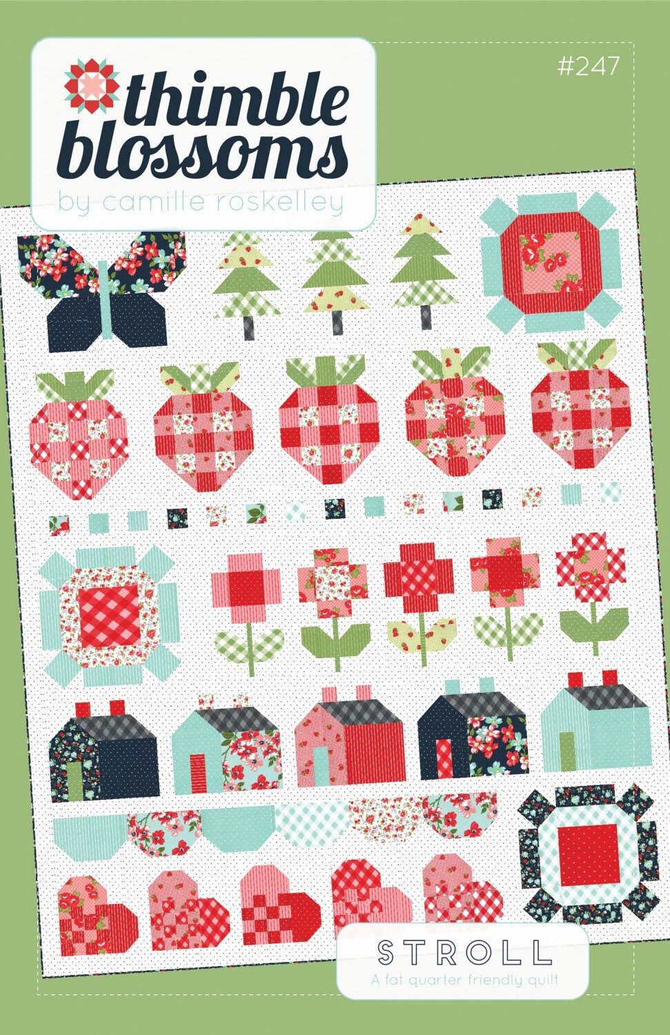 Stroll Quilt Pattern - Thimble Blossoms - Camille Roskelley - Fat Quarter Friendly - 65” x 78”