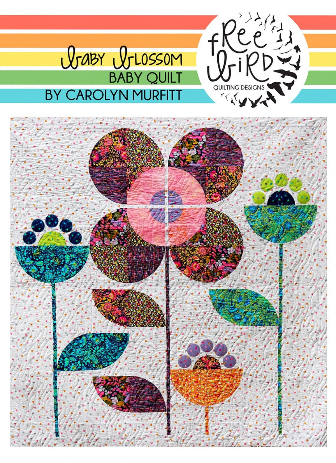 Baby Blossom Quilt Pattern - Free Bird Quilting Designs - Carolyn Murfitt - Optional Acrylic Templates