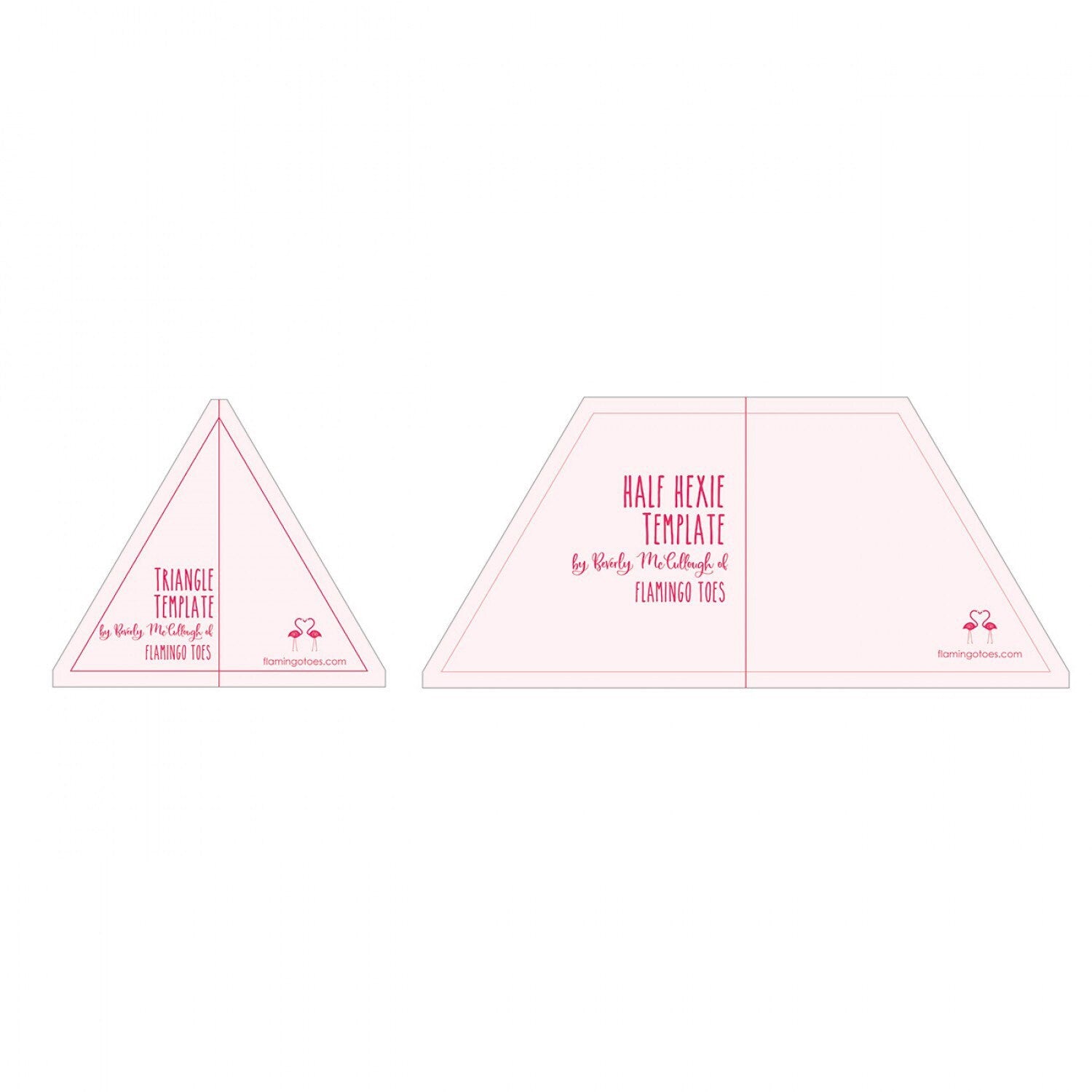 Half Hexie and Triangle Acrylic Templates - Beverly McCullough - Flamingo Toes
